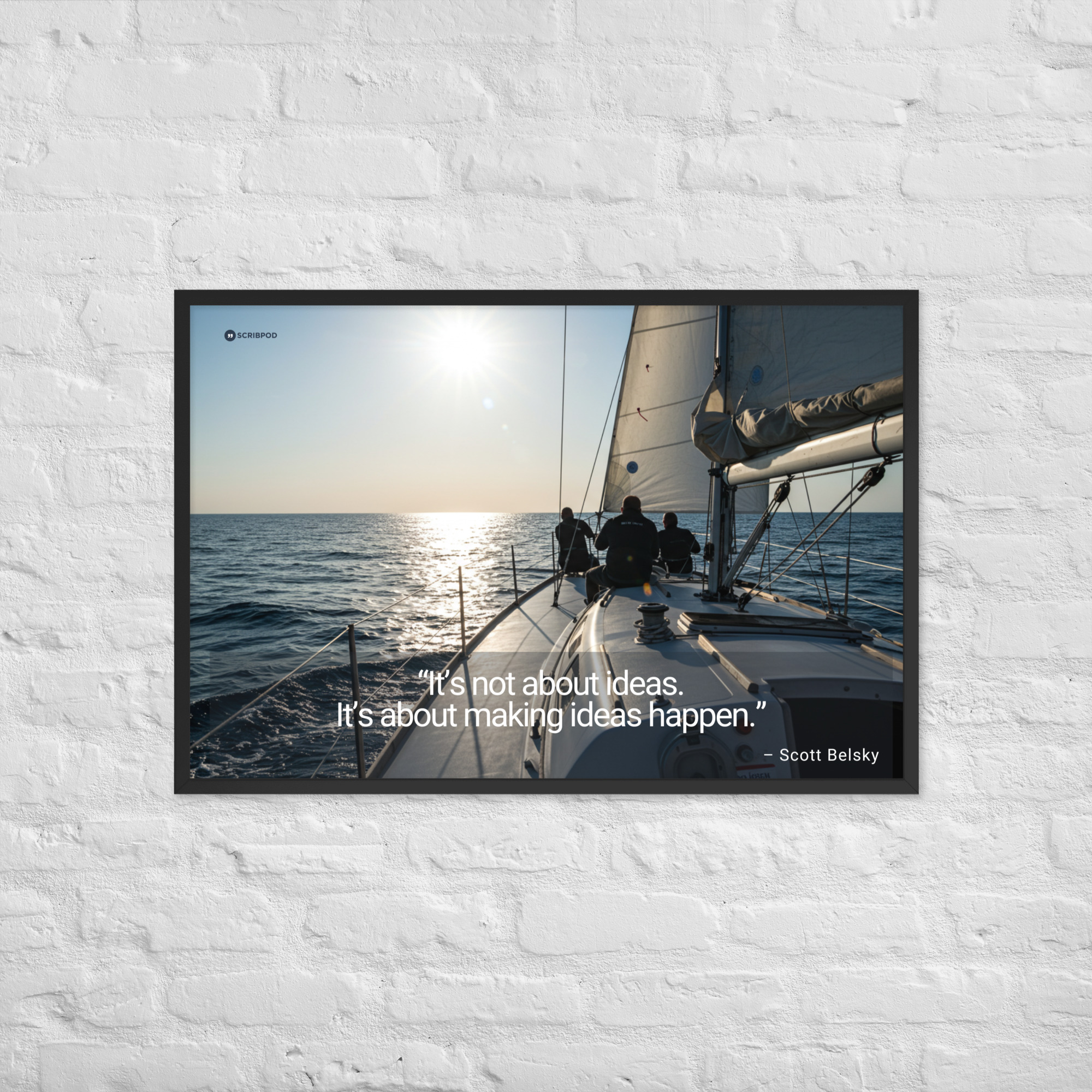 Framed poster: It’s not about ideas