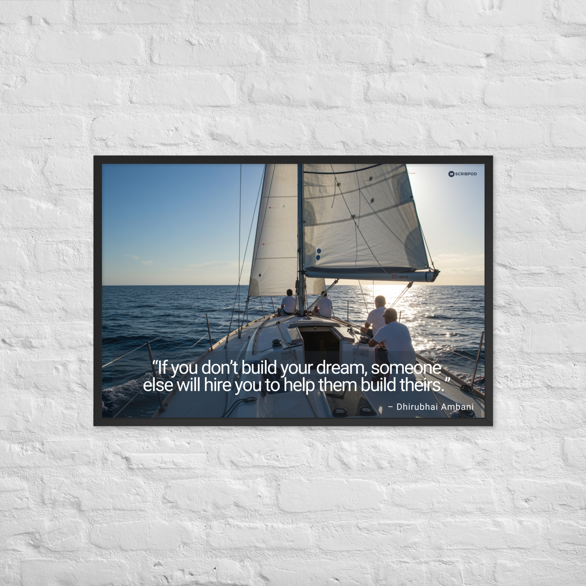Framed poster: If you don’t build your dream