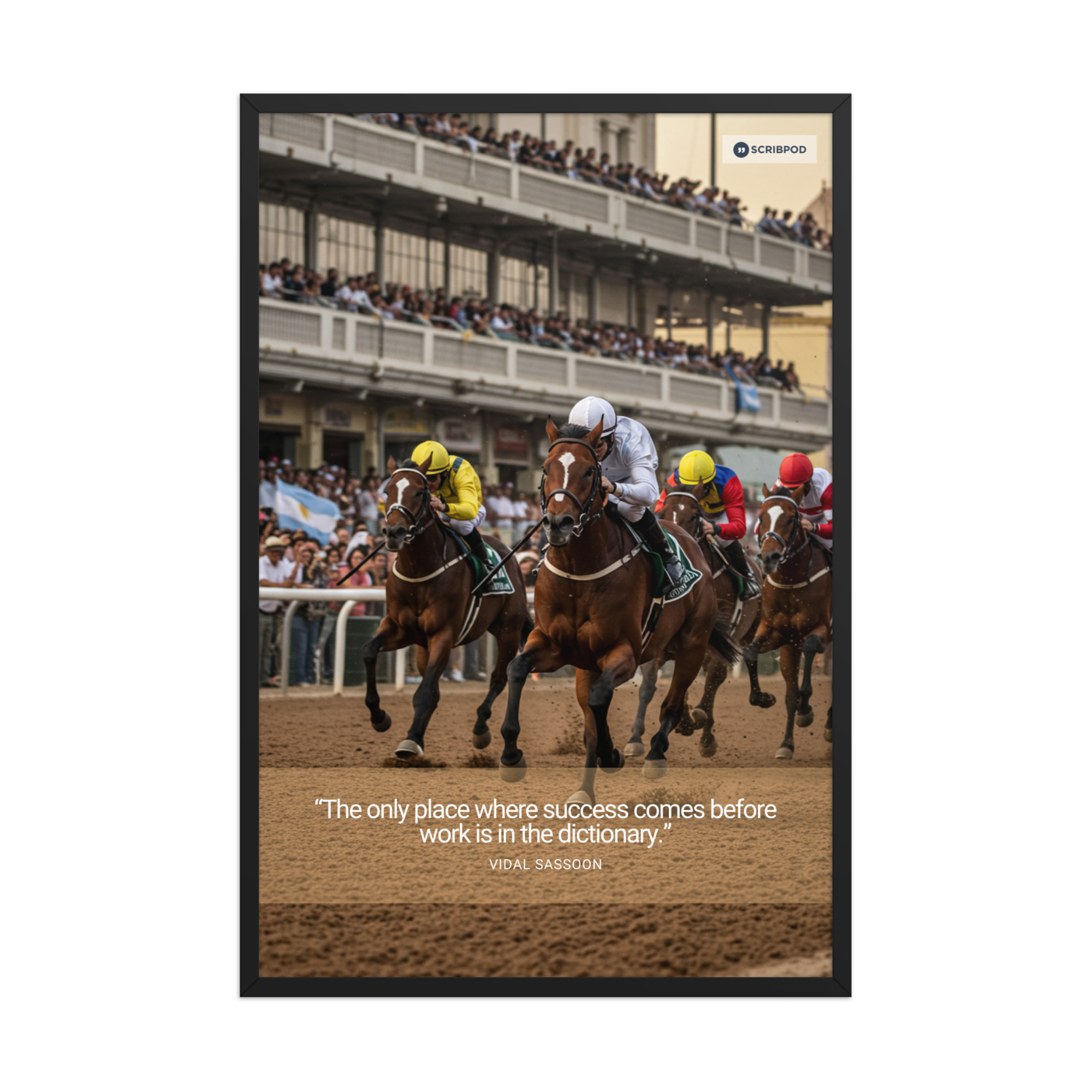Framed poster: The only place where success comes before work