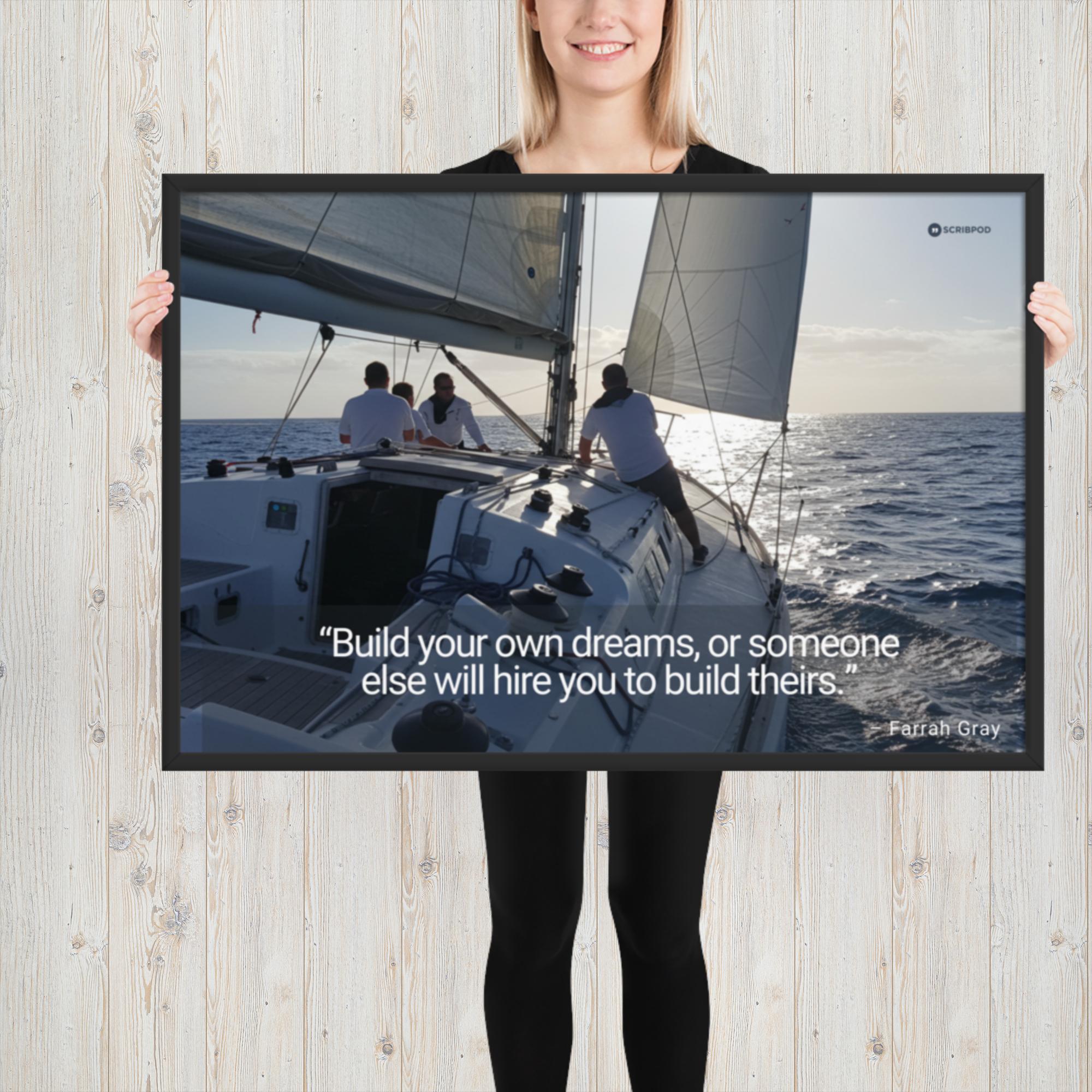 Framed poster: Build your own dreams