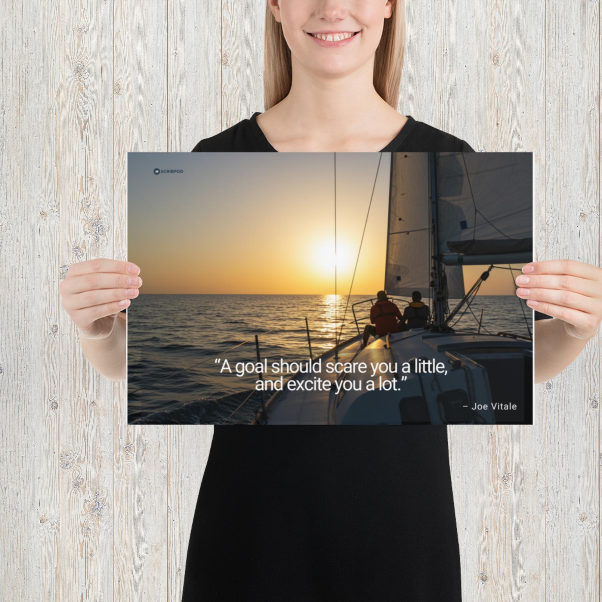 Poster Print: A goal should scare you a little
