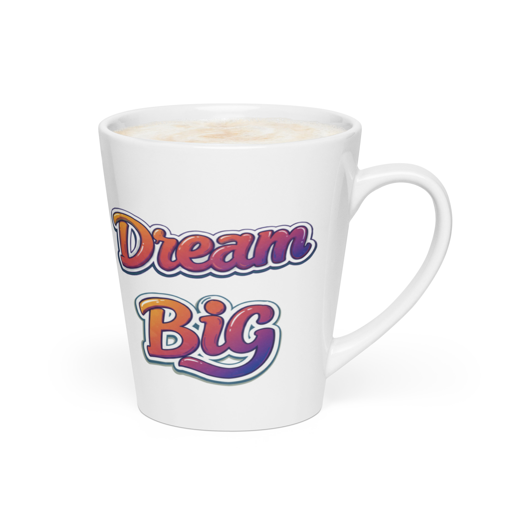 Latte Mug: Dream Big